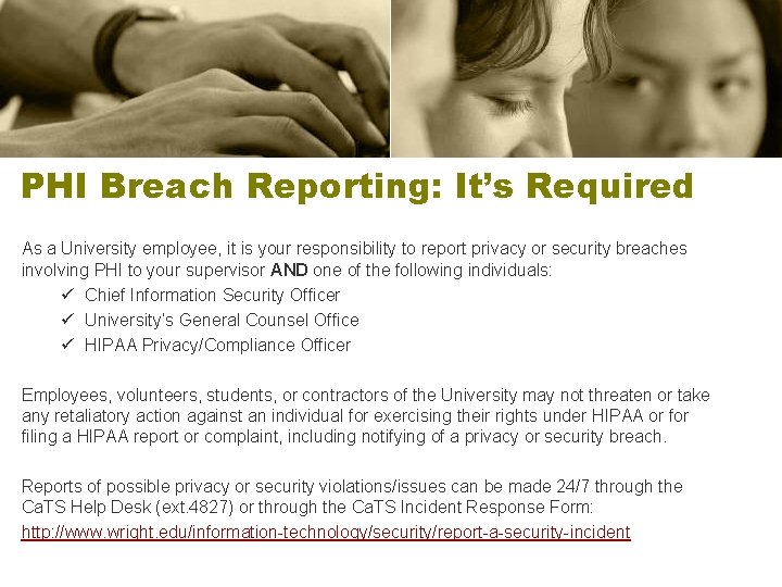 PHI Breach Reporting: It’s Required As a University employee, it is your responsibility to