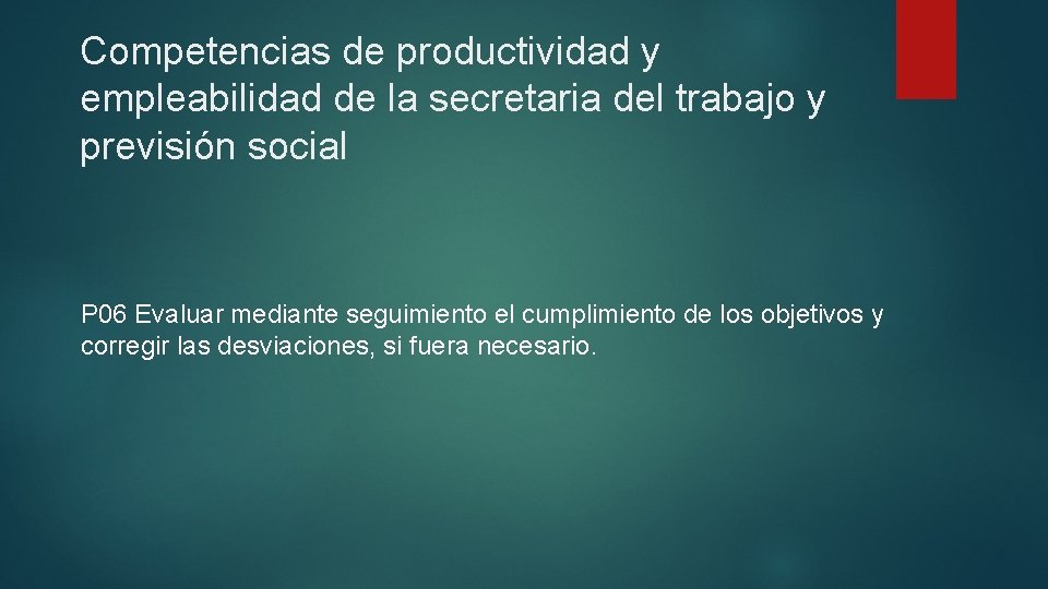 Competencias de productividad y empleabilidad de la secretaria del trabajo y previsión social P Competencias de productividad y empleabilidad de la secretaria del trabajo y previsión social P