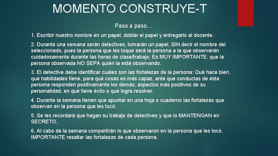 MOMENTO CONSTRUYE-T Paso a paso… 1. Escribir nuestro nombre en un papel, doblar el MOMENTO CONSTRUYE-T Paso a paso… 1. Escribir nuestro nombre en un papel, doblar el