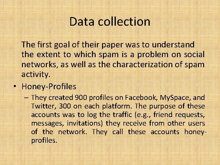 Data collection The first goal of their paper was to understand the extent to