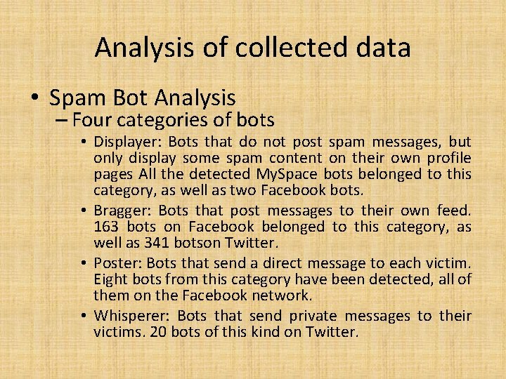 Analysis of collected data • Spam Bot Analysis – Four categories of bots •