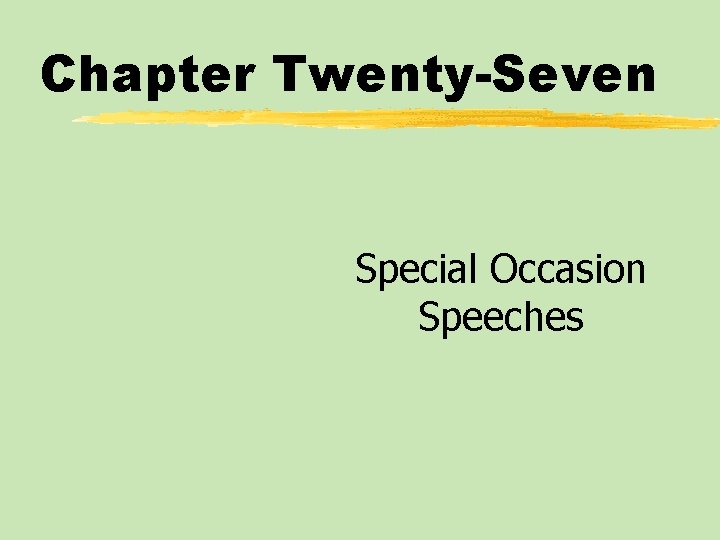 Chapter Twenty-Seven Special Occasion Speeches 