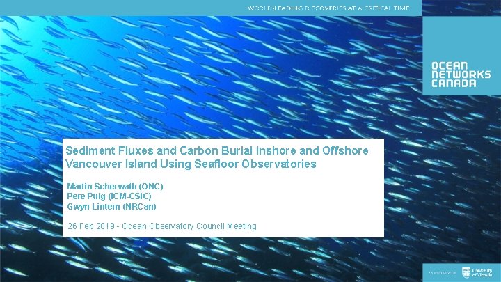 Sediment Fluxes and Carbon Burial Inshore and Offshore Vancouver Island Using Seafloor Observatories Martin