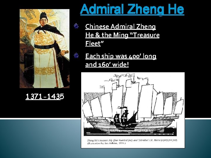 Admiral Zheng He Chinese Admiral Zheng He & the Ming “Treasure Fleet” Each ship
