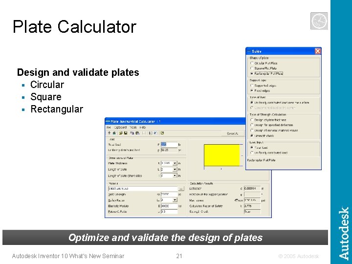 Plate Calculator Design and validate plates § Circular § Square § Rectangular Optimize and