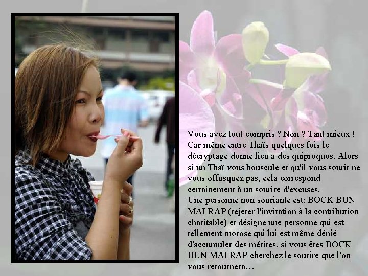 Vous avez tout compris ? Non ? Tant mieux ! Car même entre Thaïs