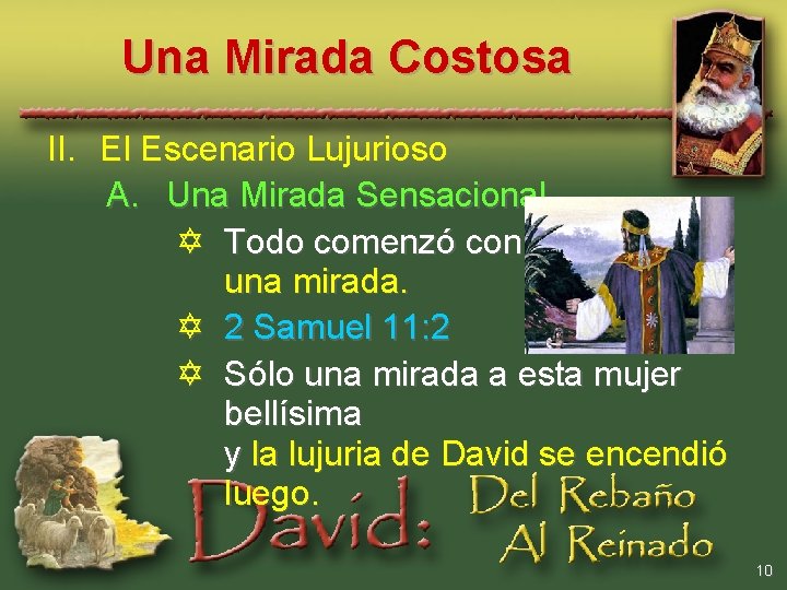 Una Mirada Costosa II. El Escenario Lujurioso A. Una Mirada Sensacional Y Todo comenzó