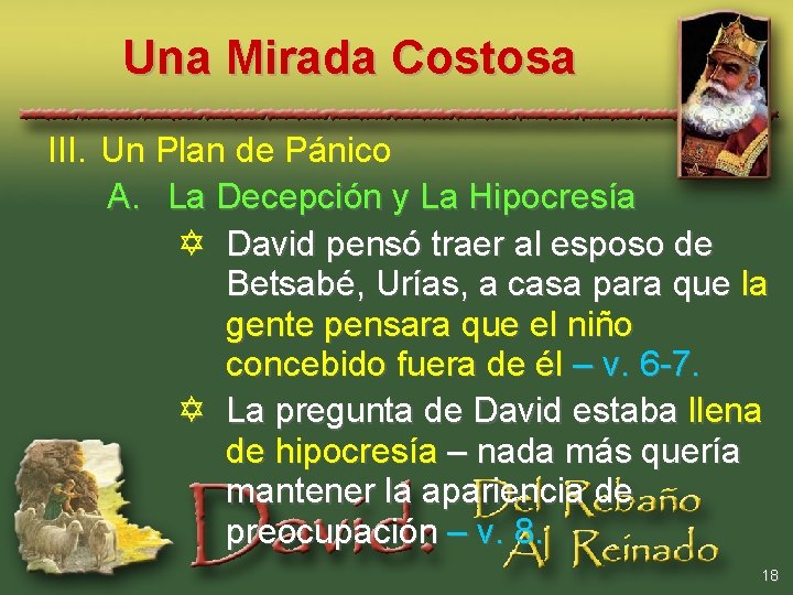 Una Mirada Costosa III. Un Plan de Pánico A. La Decepción y La Hipocresía