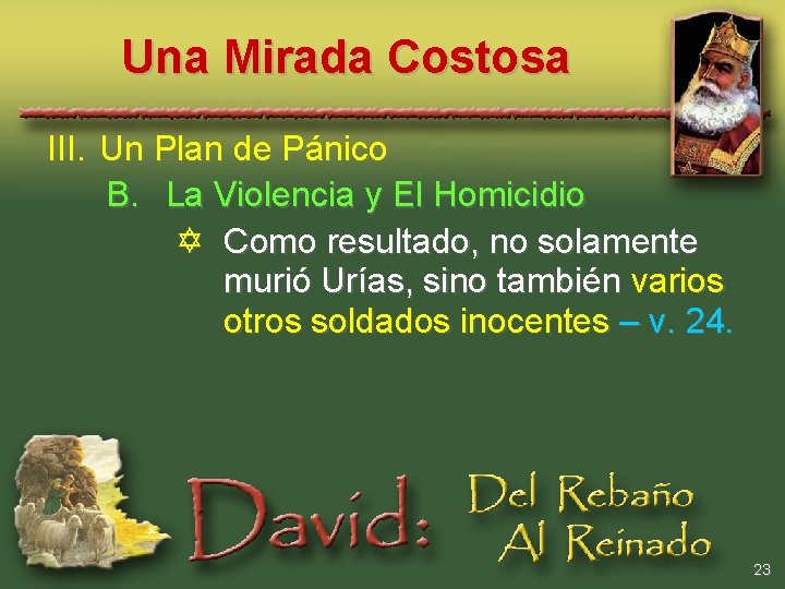 Una Mirada Costosa III. Un Plan de Pánico B. La Violencia y El Homicidio