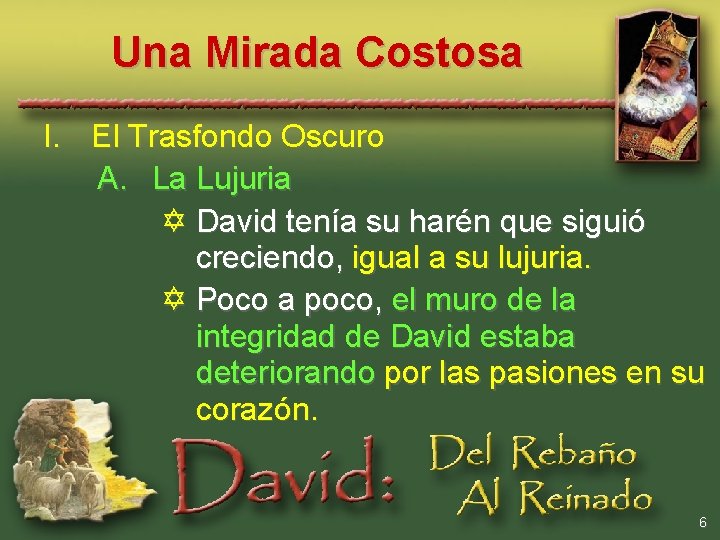 Una Mirada Costosa I. El Trasfondo Oscuro A. La Lujuria Y David tenía su