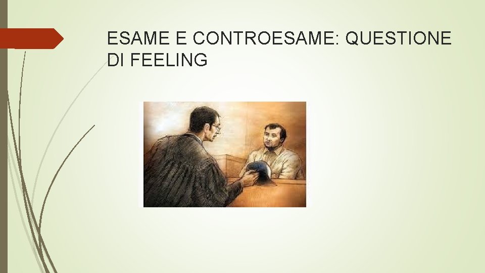 ESAME E CONTROESAME: QUESTIONE DI FEELING 