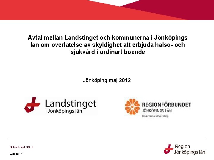 Avtal mellan Landstinget och kommunerna i Jönköpings län om överlåtelse av skyldighet att erbjuda