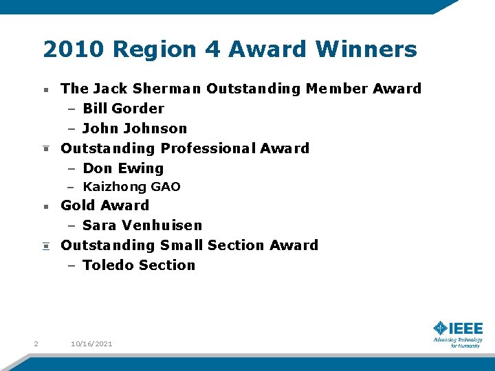 2010 Region 4 Award Winners The Jack Sherman Outstanding Member Award – Bill Gorder