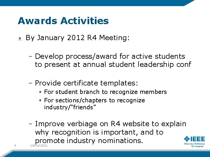 Awards Activities By January 2012 R 4 Meeting: – Develop process/award for active students