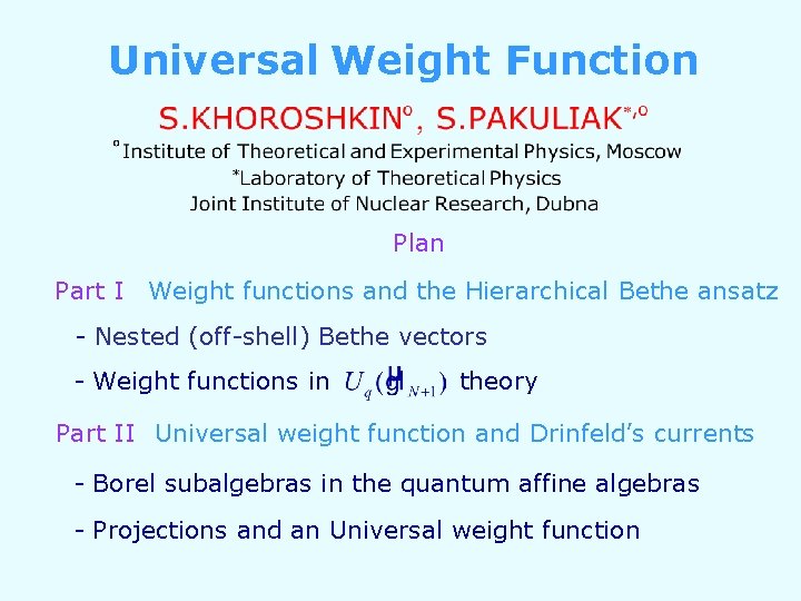 Weight Function Universal Weight Function Plan Part I Weight functions
