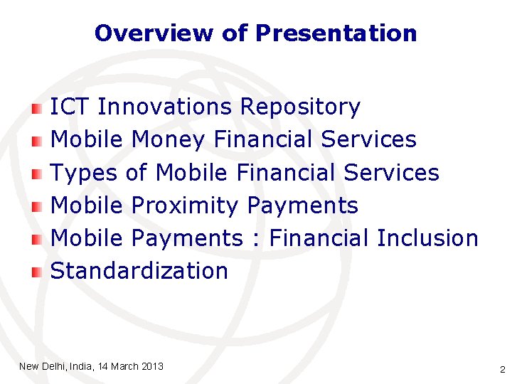 Overview of Presentation ICT Innovations Repository Mobile Money Financial Services Types of Mobile Financial
