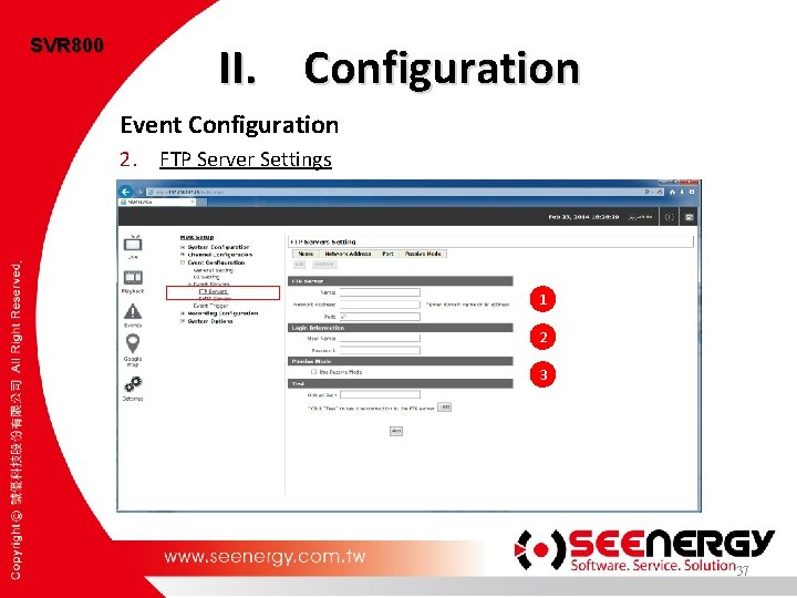 SVR 800 II. Configuration Event Configuration 2. FTP Server Settings 1 2 3 37