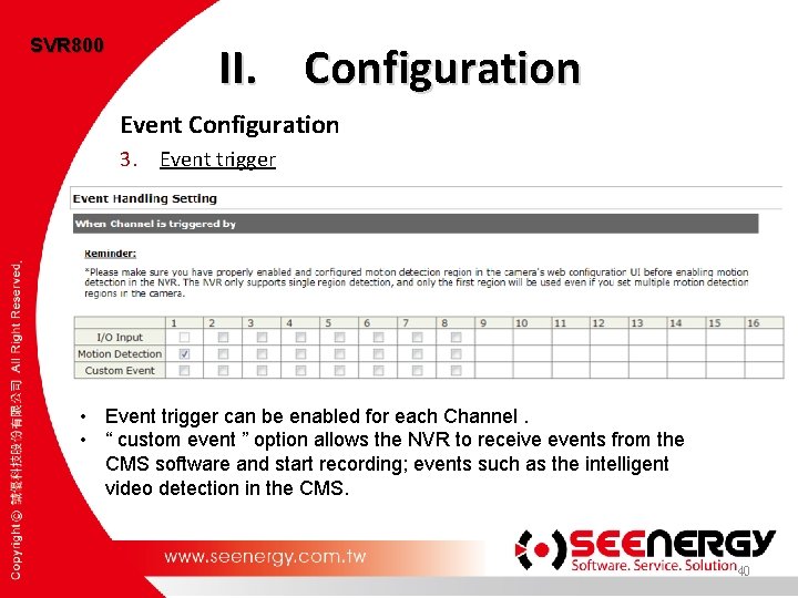 SVR 800 II. Configuration Event Configuration 3. Event trigger • Event trigger can be