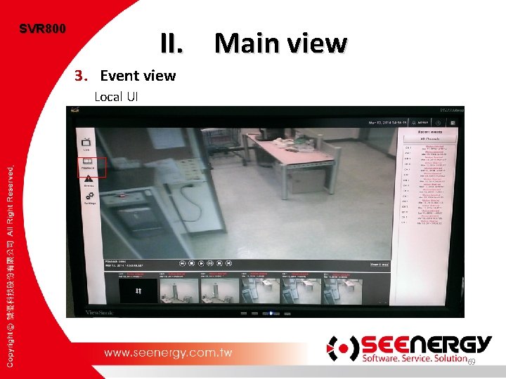 SVR 800 II. Main view 3. Event view Local UI 69 