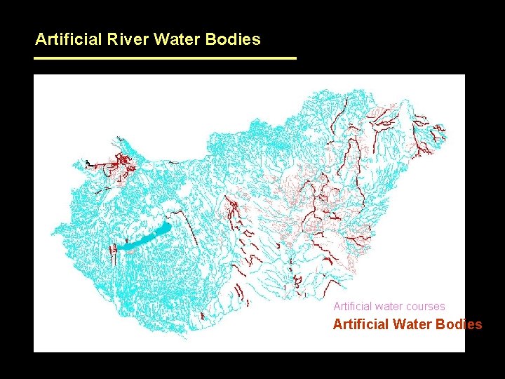 Artificial River Water Bodies Artificial water courses Artificial Water Bodies 