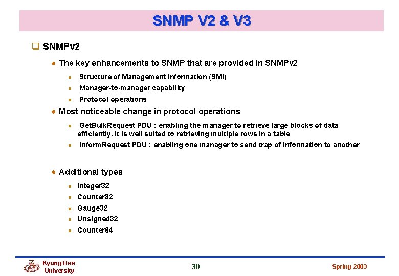 SNMP V 2 & V 3 q SNMPv 2 The key enhancements to SNMP SNMP V 2 & V 3 q SNMPv 2 The key enhancements to SNMP