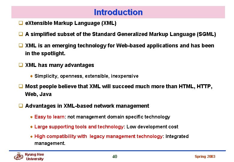 Introduction q e. Xtensible Markup Language (XML) q A simplified subset of the Standard Introduction q e. Xtensible Markup Language (XML) q A simplified subset of the Standard