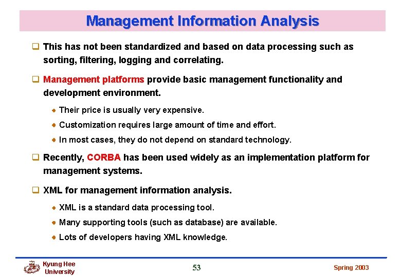 Management Information Analysis q This has not been standardized and based on data processing Management Information Analysis q This has not been standardized and based on data processing