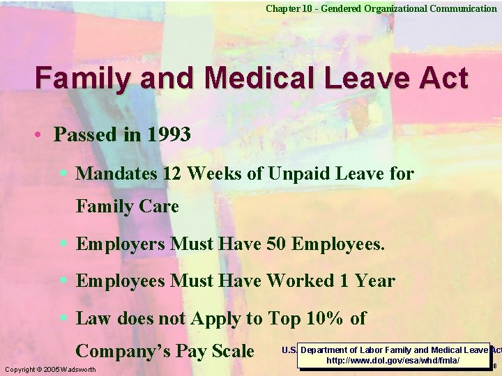 Chapter 10 - Gendered Organizational Communication Family and Medical Leave Act • Passed in