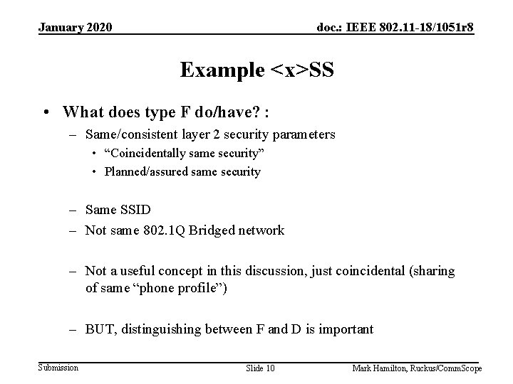 January 2020 doc. : IEEE 802. 11 -18/1051 r 8 Example <x>SS • What