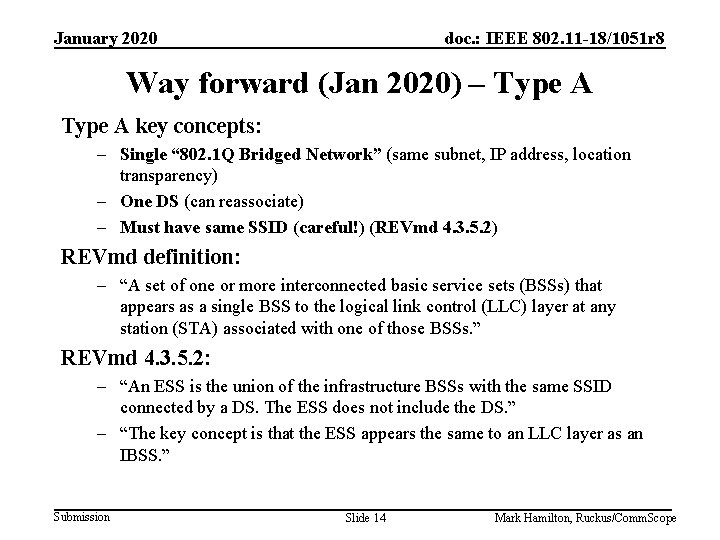 January 2020 doc. : IEEE 802. 11 -18/1051 r 8 Way forward (Jan 2020)