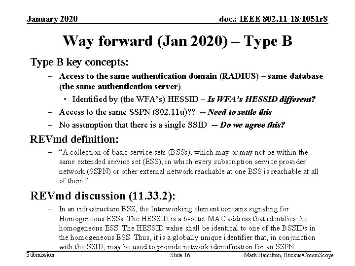 January 2020 doc. : IEEE 802. 11 -18/1051 r 8 Way forward (Jan 2020)