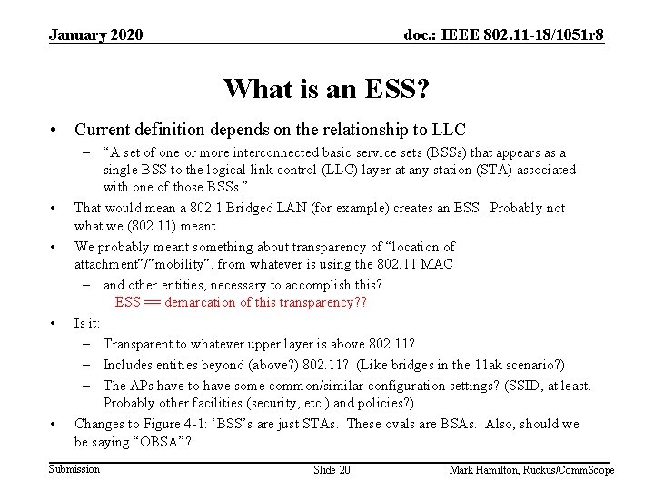 January 2020 doc. : IEEE 802. 11 -18/1051 r 8 What is an ESS?