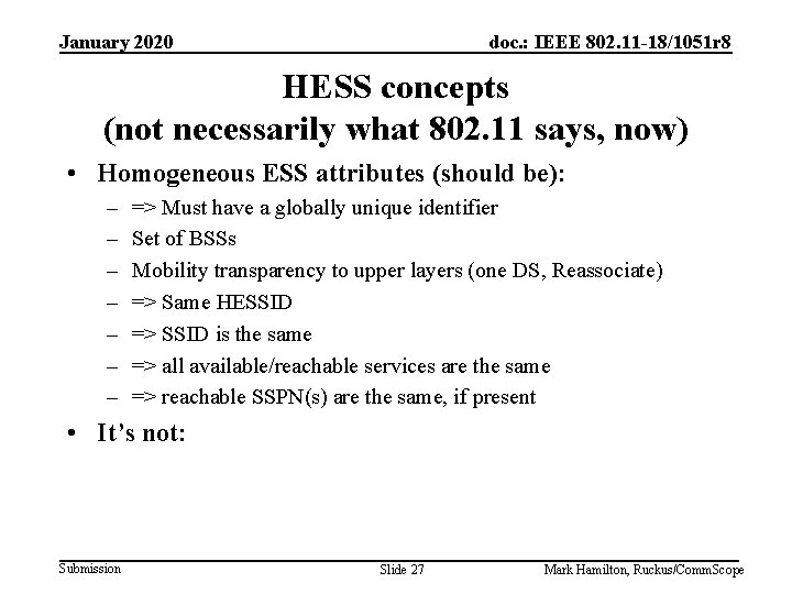 January 2020 doc. : IEEE 802. 11 -18/1051 r 8 HESS concepts (not necessarily