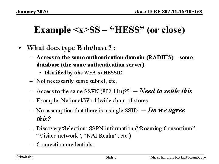 January 2020 doc. : IEEE 802. 11 -18/1051 r 8 Example <x>SS – “HESS”