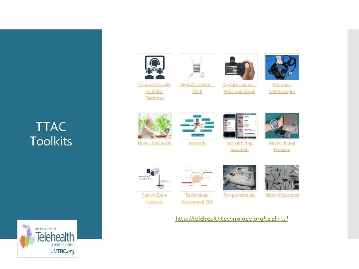 TTAC Toolkits http: //telehealthtechnology. org/toolkits/ 