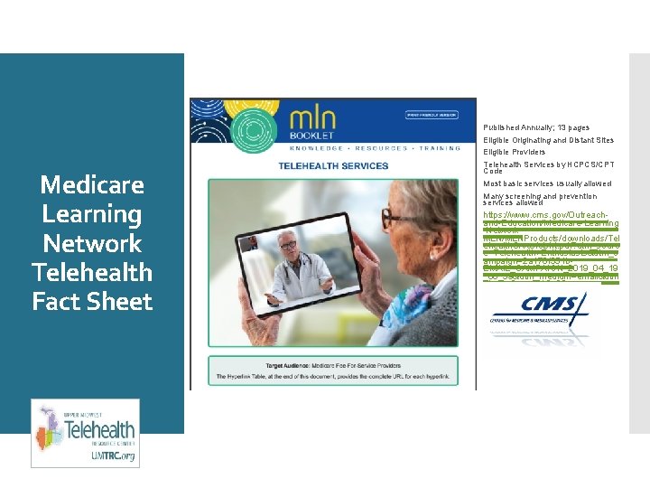 Published Annually; 13 pages Eligible Originating and Distant Sites Eligible Providers Medicare Learning Network