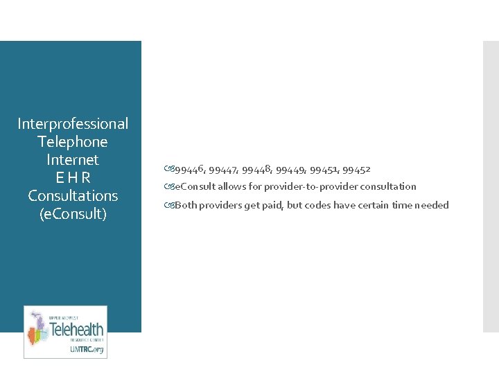 Interprofessional Telephone Internet EHR Consultations (e. Consult) 99446, 99447, 99448, 99449, 99451, 99452 e.