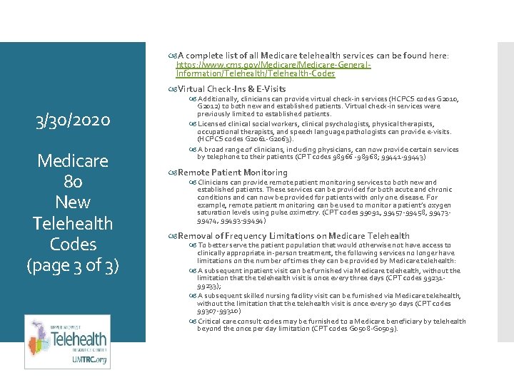  A complete list of all Medicare telehealth services can be found here: https: