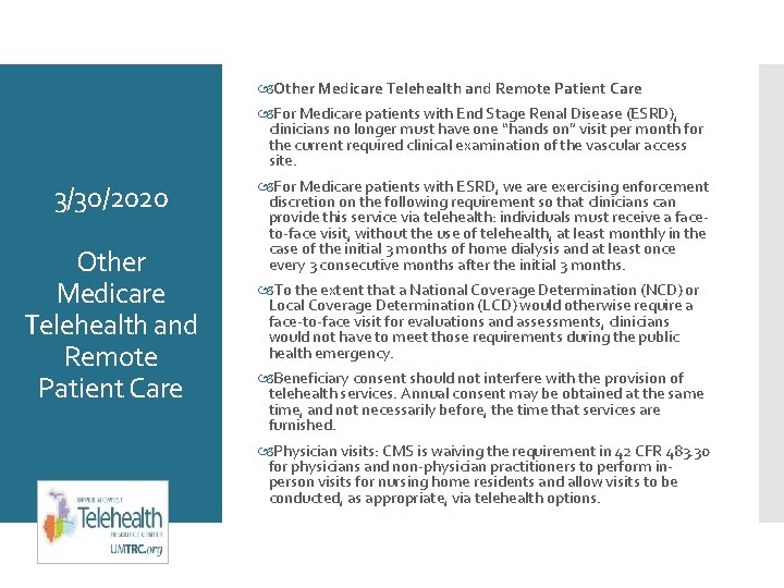  Other Medicare Telehealth and Remote Patient Care For Medicare patients with End Stage