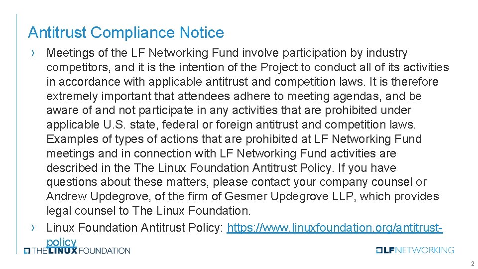 Antitrust Compliance Notice › Meetings of the LF Networking Fund involve participation by industry