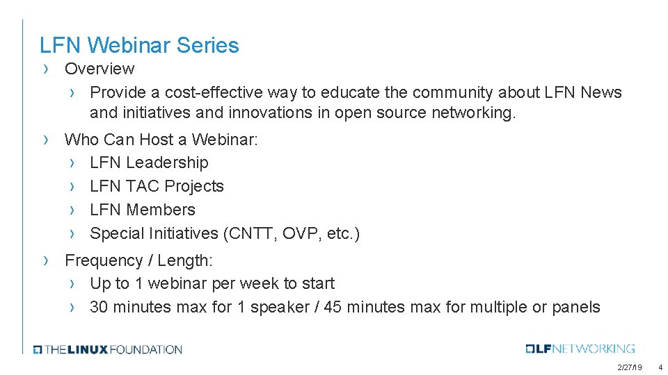 LFN Webinar Series › Overview › Provide a cost-effective way to educate the community