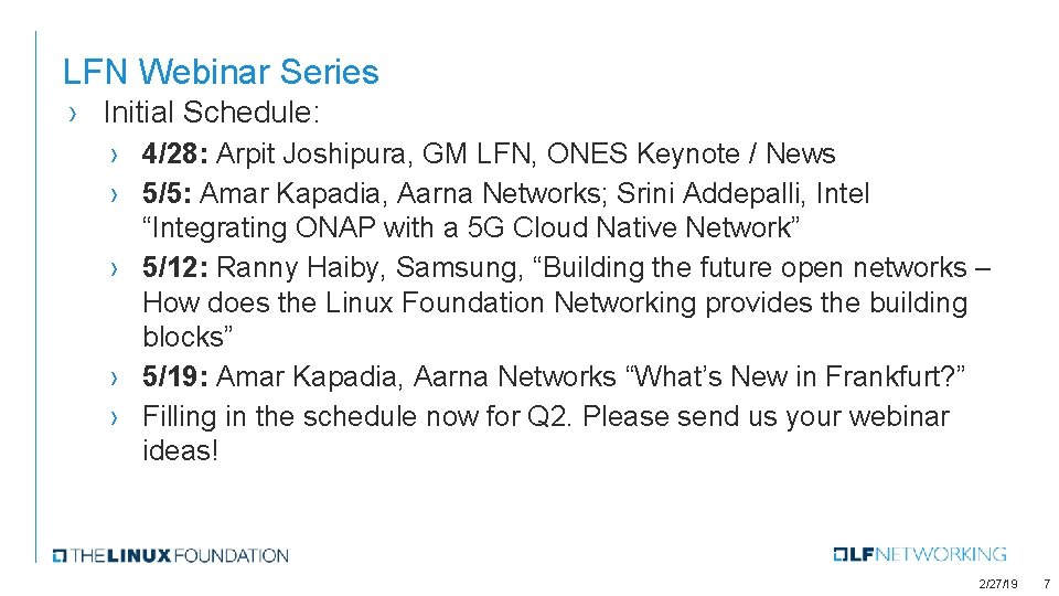LFN Webinar Series › Initial Schedule: › 4/28: Arpit Joshipura, GM LFN, ONES Keynote