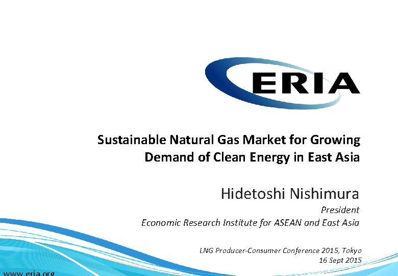 Sustainable Natural Gas Market for Growing Demand of Clean Energy in East Asia Hidetoshi