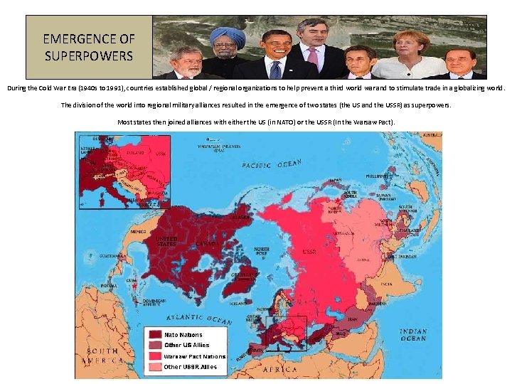 EMERGENCE OF SUPERPOWERS During the Cold War Era (1940 s to 1991), countries established