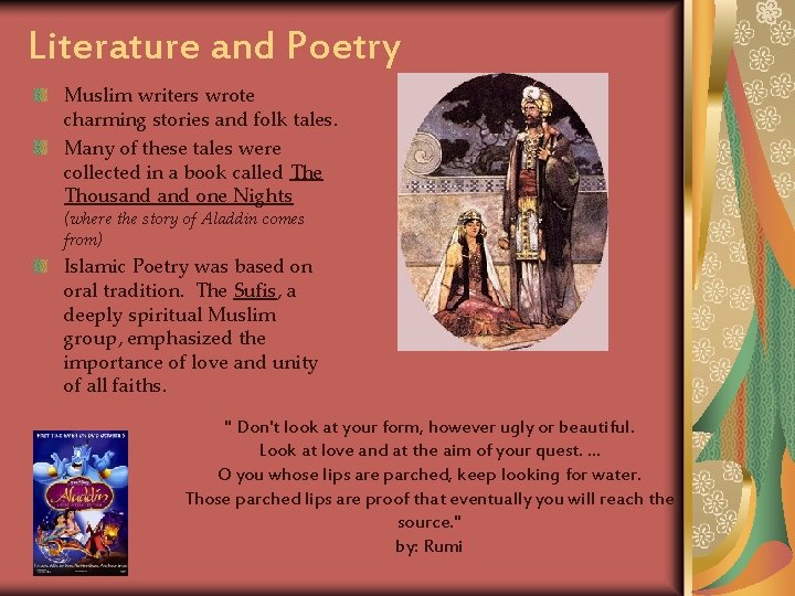 Literature and Poetry Muslim writers wrote charming stories and folk tales. Many of these