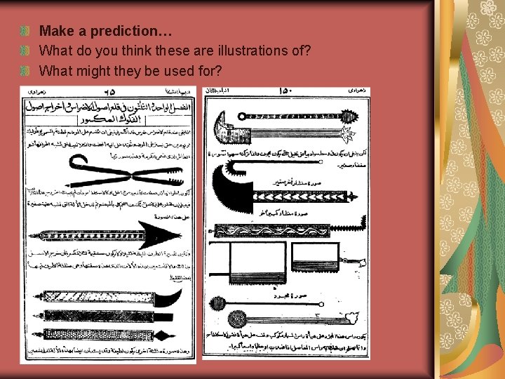 Make a prediction… What do you think these are illustrations of? What might they
