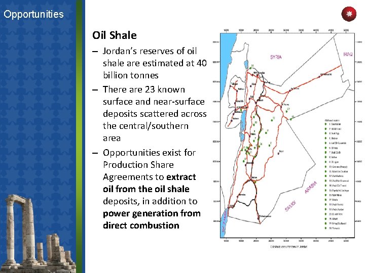 Opportunities Oil Shale – Jordan’s reserves of oil shale are estimated at 40 billion