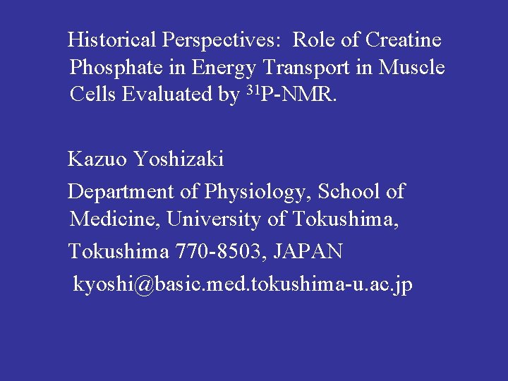 Historical Perspectives: Role of Creatine Phosphate in Energy Transport in Muscle Cells Evaluated by