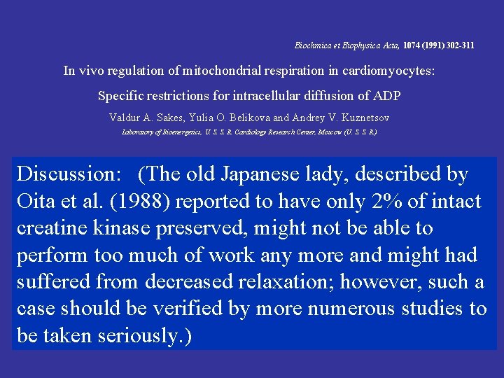 Biochmica et Biophysica Acta, 1074 (1991) 302 -311 In vivo regulation of mitochondrial respiration