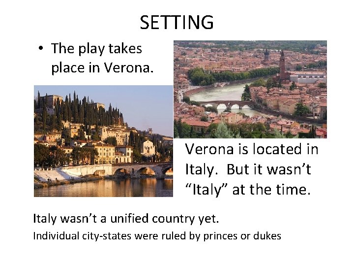THE TRAGEDY OF ROMEO JULIET SETTING The play